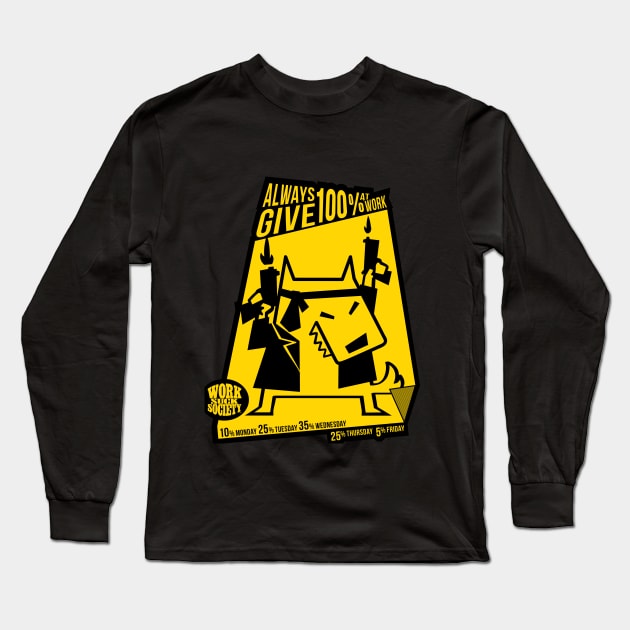 WORKSUXSOCIETY Long Sleeve T-Shirt by WORKSUXSOCIETY